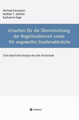 bokomslag Ursachen für die Überschreitung der Regelstudienzeit sowie für ungewollte Studienabbrüche