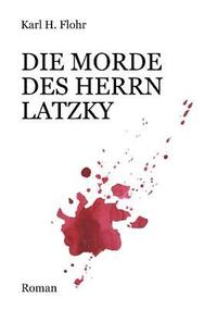 bokomslag Die Morde des Herrn Latzky
