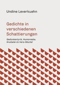 bokomslag Gedichte in verschiedenen Schattierungen: Gedankenlyrik, Humoreske, Knobelei im Vers-Mantel