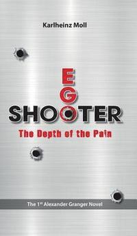 bokomslag Ego Shooter: The Depth of the Pain