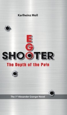 bokomslag Ego Shooter: The Depth of the Pain