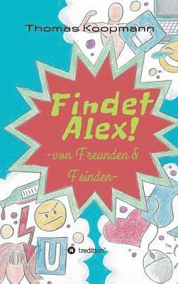 bokomslag Findet Alex!