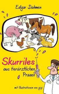 bokomslag Skurriles aus tierärztlichen Praxen