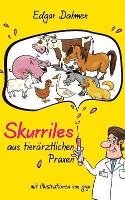 bokomslag Skurriles aus tierärztlichen Praxen