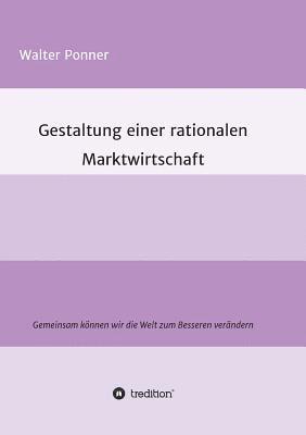 bokomslag Gestaltung einer rationalen Marktwirtschaft