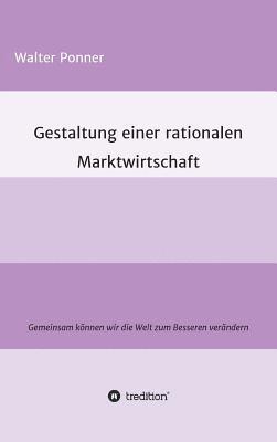 bokomslag Gestaltung einer rationalen Marktwirtschaft