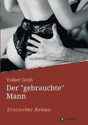 Der "gebrauchte" Mann Teil 3: Jenny, Tod und Leben