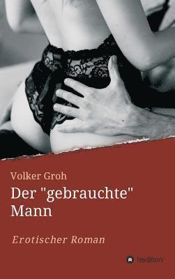 bokomslag Der "gebrauchte" Mann  Teil 3