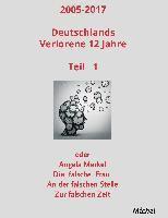 2005 - 2017 Deutschlands verlorene 12 Jahre