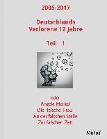 bokomslag 2005 - 2017 Deutschlands verlorene 12 Jahre