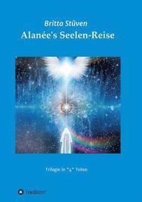 bokomslag Alanée's Seelen-Reise