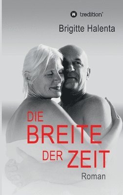 Brigitte Halenta - Die Breite der Zeit, Häftad