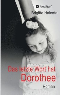 bokomslag Das letzte Wort hat Dorothee