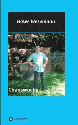 Chaoswoche 1