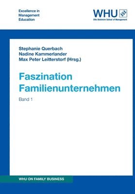 Viktoria Adenauer, Max Peter Leitterstorf - Faszination Familienunternehmen: Band 1, Häftad
