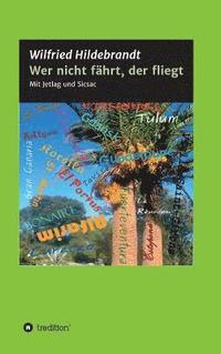 bokomslag Wer nicht fährt, der fliegt: Mit Jetlag und Sicsac