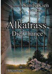 bokomslag Alkatrass - Die Chance