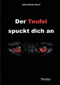 bokomslag Der Teufel spuckt dich an