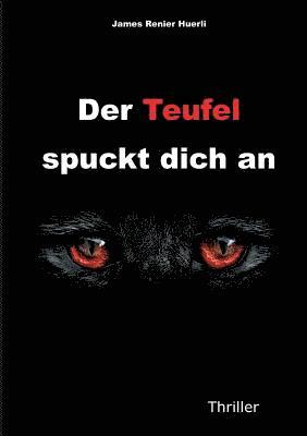 bokomslag Der Teufel spuckt dich an