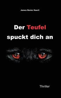 bokomslag Der Teufel spuckt dich an