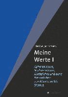 bokomslag Meine Werte I: Aphoristisches, Nachdenkliches, Alltägliches und ganz Persönliches: von Abenteuer bis Distanz