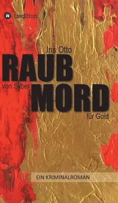 bokomslag RAUB von Silber MORD für Gold