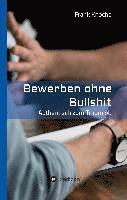 bokomslag Bewerben ohne Bullshit