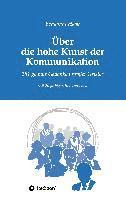 bokomslag Über die hohe Kunst der Kommunikation