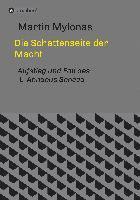 bokomslag Die Schattenseite der Macht: Aufstieg und Fall des L. Annaeus Seneca