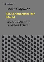 bokomslag Die Schattenseite der Macht: Aufstieg und Fall des L. Annaeus Seneca