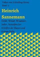 bokomslag Heinrich Sannemann: Heiler, Weiser, Wissender, Imker, Naturforscher. Schriften der Blauen und Grünen Reihe Band 3