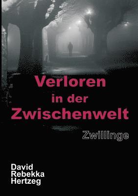 Verloren in der Zwischenwelt 1