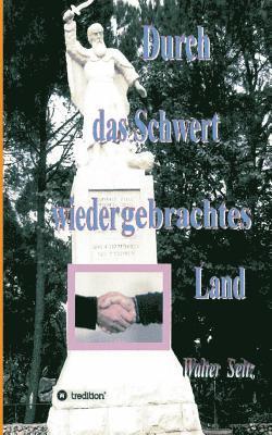 Durch das Schwert wiedergebrachtes Land 1