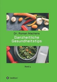 bokomslag Ganzheitliche Gesundheitstips