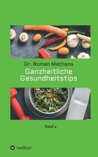 bokomslag Ganzheitliche Gesundheitstips