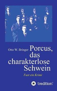 bokomslag Porcus das charakterlose Schwein