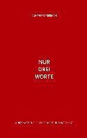 bokomslag Nur drei Worte