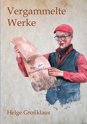 bokomslag Vergammelte Werke