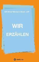 Christine Reichmann, Robert Langer - Wir Erzählen, Häftad