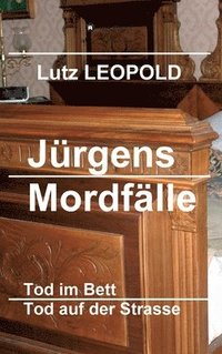 bokomslag Jürgens Mordfälle 2: Tod im Bett / Tod auf der Strasse