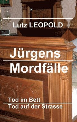 bokomslag Jürgens Mordfälle 2: Tod im Bett / Tod auf der Strasse