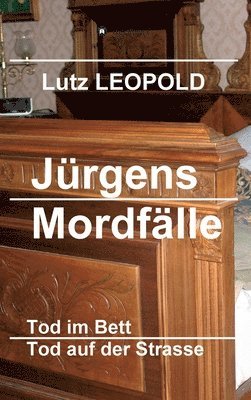 Jürgens Mordfälle 2: Tod im Bett / Tod auf der Strasse