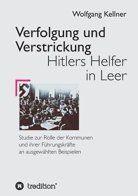 Wolfgang Kellner - Verfolgung und Verstrickung, Häftad