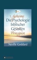 Neville Lancelot Goddard - Die geheime Psychologie biblischer Prinzipien, Häftad