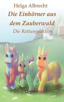 Die Einhörner aus dem Zauberwald 1