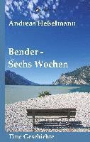 bokomslag Bender - Sechs Wochen