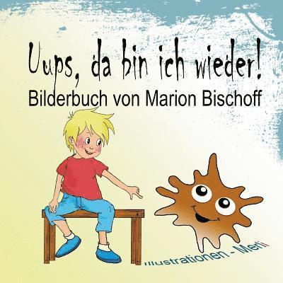 Uups, da bin ich wieder!