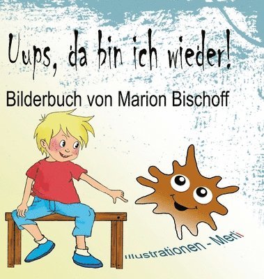 Uups, da bin ich wieder!