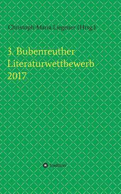 bokomslag 3. Bubenreuther Literaturwettbewerb 2017