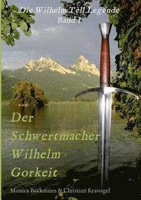 bokomslag Der Schwertmacher Wilhelm Gorkeit